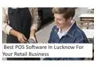 Best POS Software In Lucknow For Your Retail Business